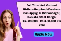 Full Time Web Content Writers Required (Freshers Can Apply) In Bidhannagar, Kolkata, West Bengal Rs.1,80,000 - Rs.4,80,000 Per Year